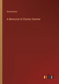 bokomslag Memorial of Charles Sumner