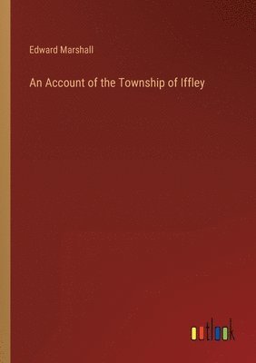 bokomslag An Account of the Township of Iffley