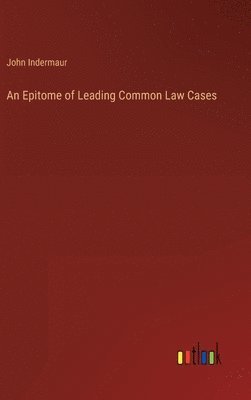 Epitome of Leading Common Law Cases