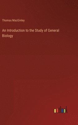 bokomslag An Introduction to the Study of General Biology