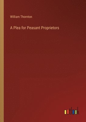 Plea for Peasant Proprietors