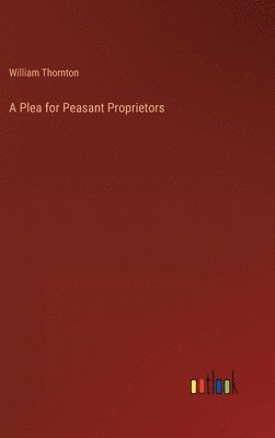 A Plea for Peasant Proprietors 1