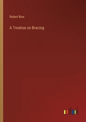 Treatise on Bracing 1