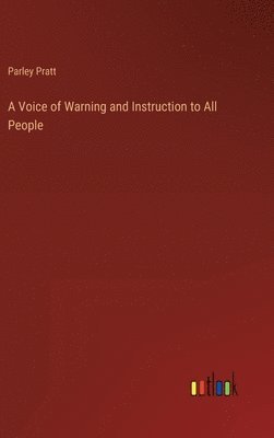 A Voice of Warning and Instruction to All People 1