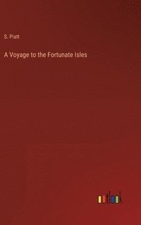 bokomslag A Voyage to the Fortunate Isles