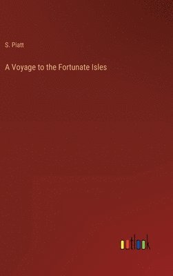 bokomslag A Voyage to the Fortunate Isles