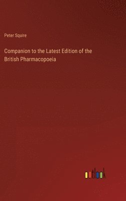 Companion to the Latest Edition of the British Pharmacopoeia 1