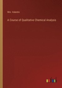 bokomslag Course of Qualitative Chemical Analysis