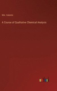 bokomslag Course of Qualitative Chemical Analysis
