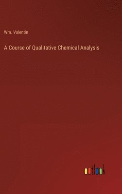 bokomslag Course of Qualitative Chemical Analysis