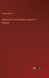 bokomslag Adventures of an Attorney in Search of Practice