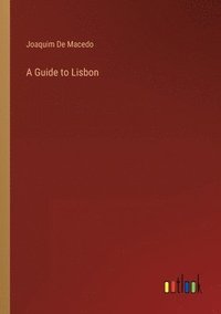 bokomslag A Guide to Lisbon