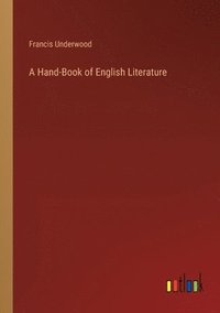 bokomslag A Hand-Book of English Literature