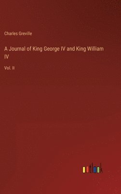 bokomslag A Journal of King George IV and King William IV