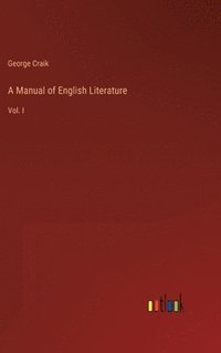 bokomslag A Manual of English Literature