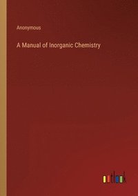 bokomslag Manual of Inorganic Chemistry
