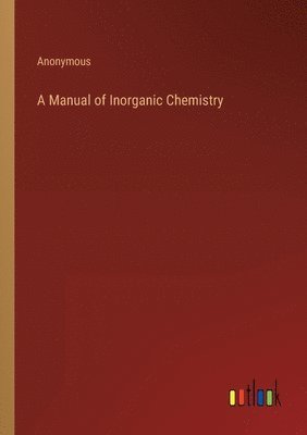 bokomslag A Manual of Inorganic Chemistry