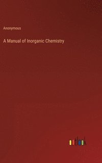 bokomslag A Manual of Inorganic Chemistry