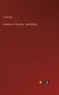 bokomslag A Memoir of the Rev. John Keble