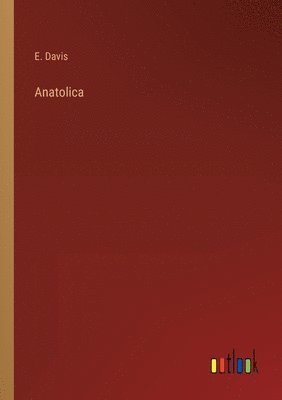E Davis, E. Davis - Anatolica, Häftad