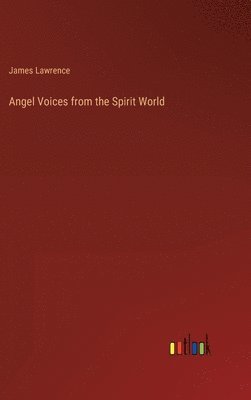 James Lawrence - Angel Voices from the Spirit World, Inbunden