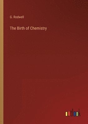 The Birth of Chemistry 1