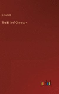 bokomslag Birth of Chemistry