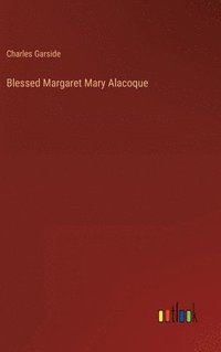 bokomslag Blessed Margaret Mary Alacoque