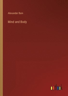 bokomslag Mind and Body