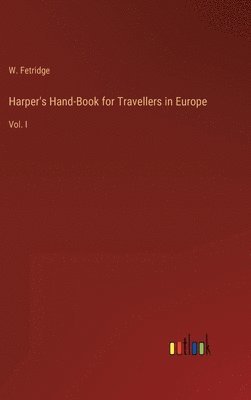 Harper's Hand-Book for Travellers in Europe 1