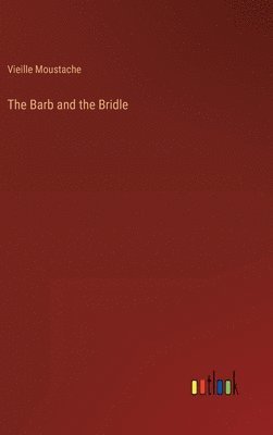 The Barb and the Bridle 1