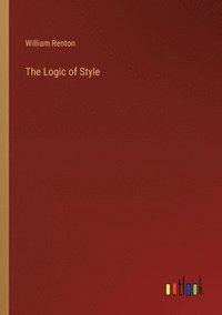 bokomslag The Logic of Style