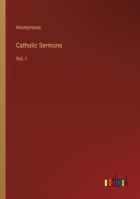 bokomslag Catholic Sermons