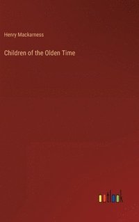 bokomslag Children of the Olden Time