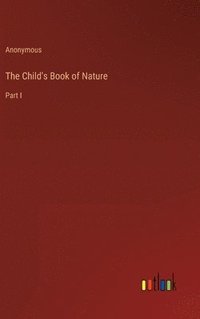 bokomslag The Child's Book of Nature