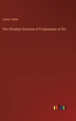 The Christian Doctrine of Forgiveness of Sin 1