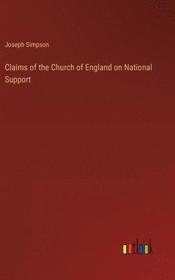 bokomslag Claims of the Church of England on National Support