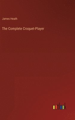 The Complete Croquet-Player 1