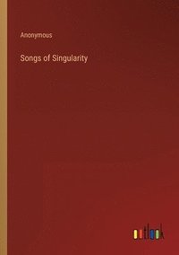 bokomslag Songs of Singularity