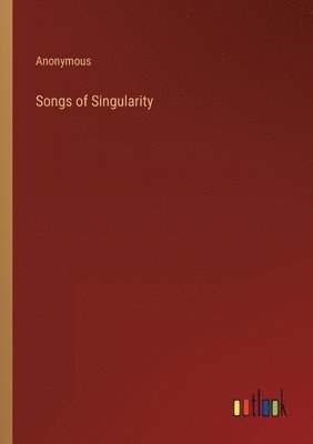 bokomslag Songs of Singularity