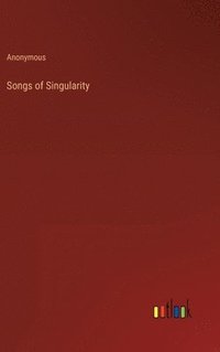 bokomslag Songs of Singularity