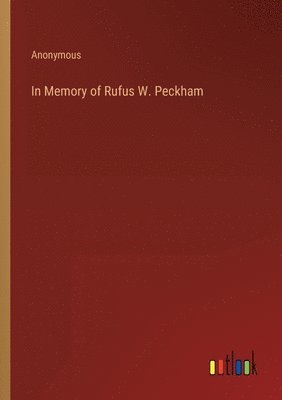bokomslag In Memory of Rufus W. Peckham