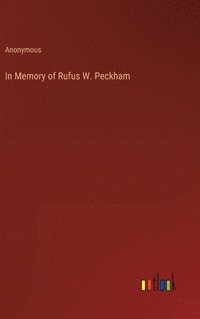 bokomslag In Memory of Rufus W. Peckham