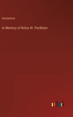 In Memory of Rufus W. Peckham 1