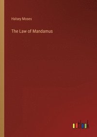 bokomslag The Law of Mandamus