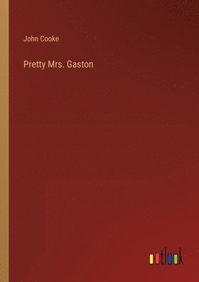 Pretty Mrs. Gaston