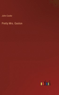 Pretty Mrs. Gaston