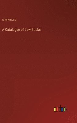 bokomslag Catalogue of Law Books