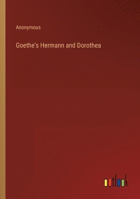 bokomslag Goethe's Hermann and Dorothea