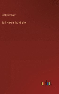 bokomslag Earl Hakon the Mighty